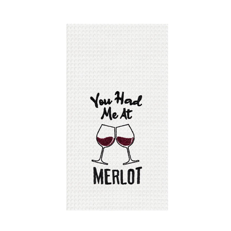 You Had Me At Merlot Kitchen Towel