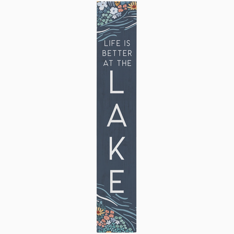 Life Better Floral Lake Porch Sign