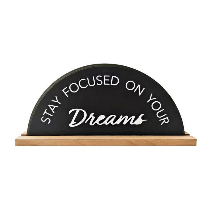 Focus on your Dreams Sign