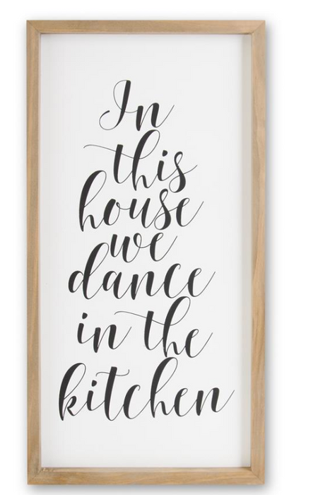 Wooden IN THIS HOUSE WE DANCE IN THE KITCHEN Sign