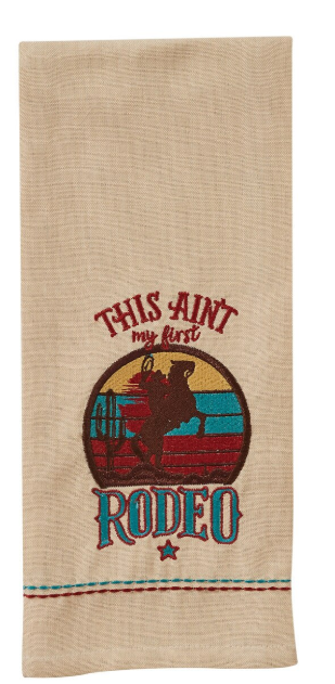 Ain't My First Rodeo Dishtowel