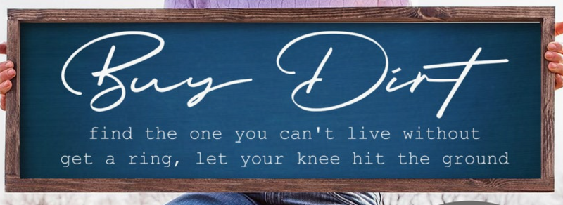 Buy Dirt -Find the One, Get A Ring