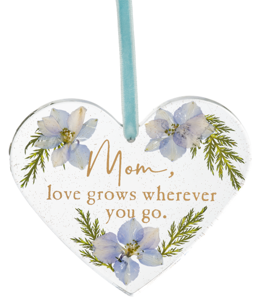 Mom, Love Grows Wherever You Go Ornament
