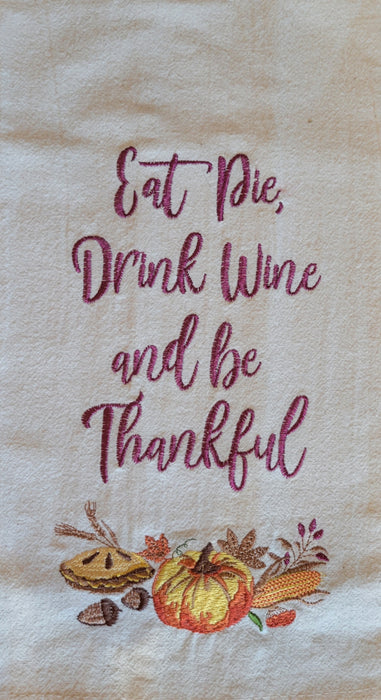 Eat Pie, Drink Wine and be Thankful