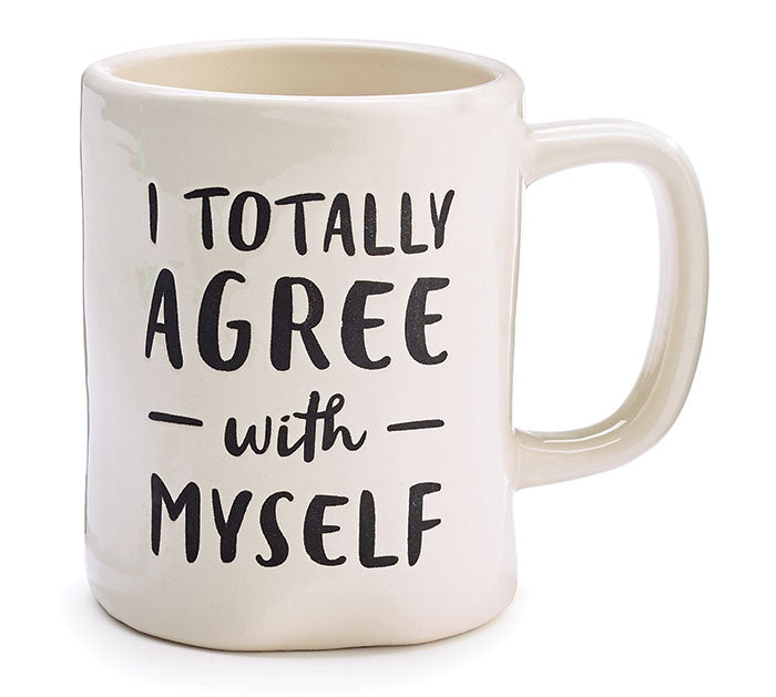 I Totally Agree With Myself Ceramic Mug