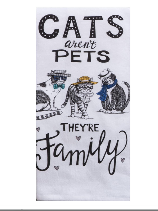 Cats aren't Pets They're Family Terry Kitchen Dish Towel