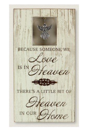 Because Someone We Love is in Heaven Sign
