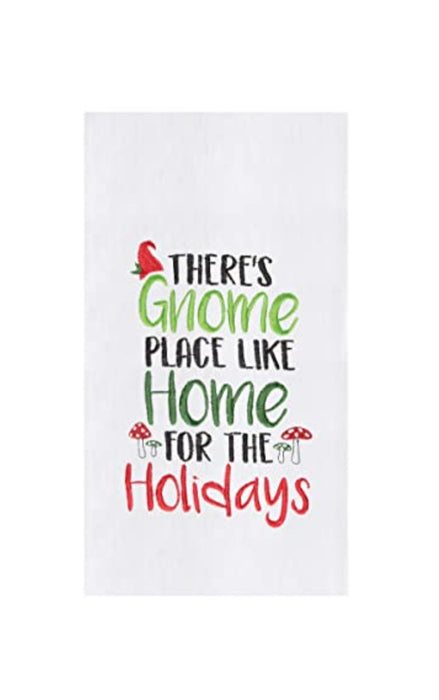 There's No Place Like Gnome For The Holidays Flour Sack Tea Towel